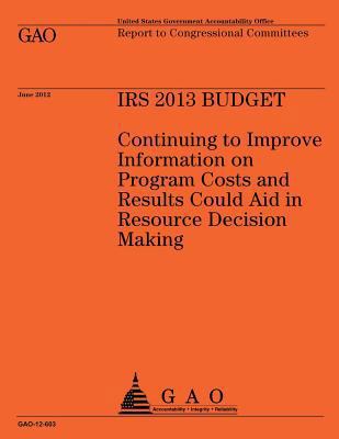 IRS 2013 Budget: Continuing to Improve Informat... 1492323861 Book Cover