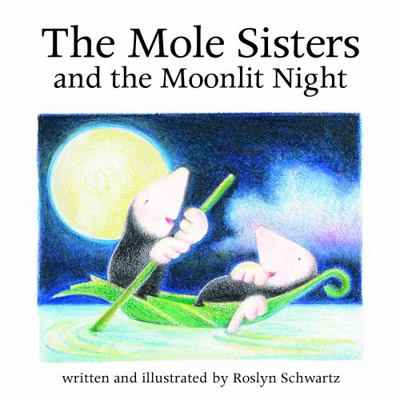 The Mole Sisters and Moonlit Night 1550377035 Book Cover