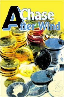 A Chase After Wind 0595161928 Book Cover