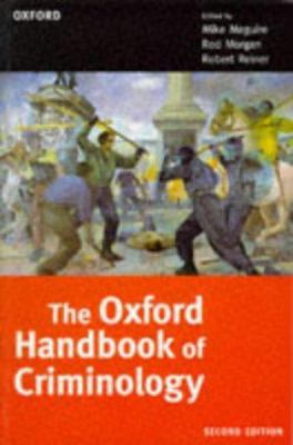 The Oxford Handbook of Criminology 0198764855 Book Cover