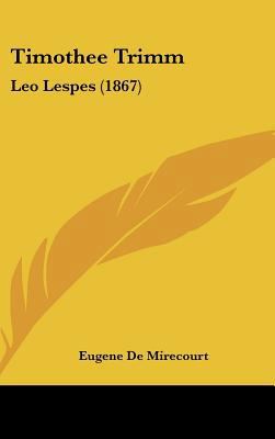 Timothee Trimm: Leo Lespes (1867) 1161941940 Book Cover