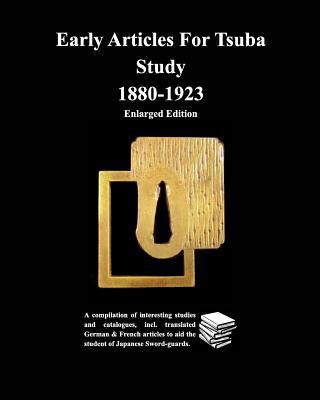 Early Articles For Tsuba Study 1880-1923 Enlarg... 0368753018 Book Cover