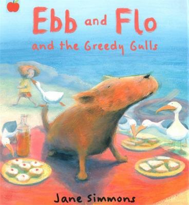 Ebb and Flo and the Greedy Gulls 1843628414 Book Cover