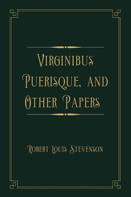 Virginibus Puerisque, and Other Papers: Gold De... B08PKWQYY4 Book Cover