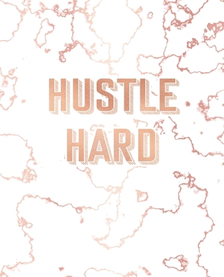 Hustle Hard: Inspirational Quote Notebook, Tren... 1707086133 Book Cover