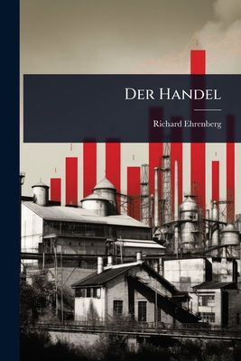 Der Handel [German] 1023646382 Book Cover
