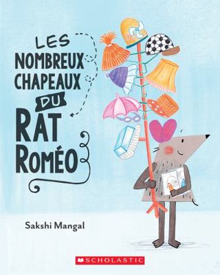 Les Nombreux Chapeaux Du Rat Roméo [French] 1039701256 Book Cover