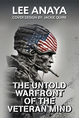 The Untold Warfront of the Veteran Mind B0DS6DCKQT Book Cover