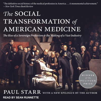 The Social Transformation of American Medicine:... 1541410254 Book Cover