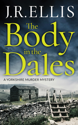 The Body in the Dales 1543698271 Book Cover