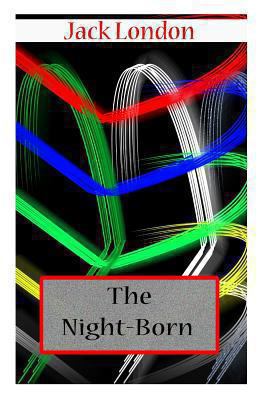 The Night-Born 1478104716 Book Cover