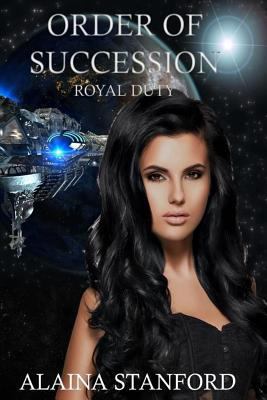 Order of Succession: A Science Fiction Romance 1542639719 Book Cover