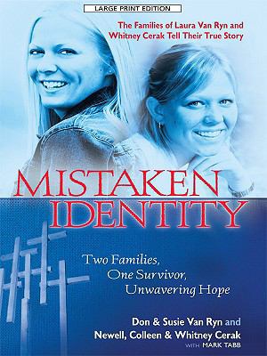 Mistaken Identity: Two Families, One Survivor, ... [Large Print] 1410408965 Book Cover