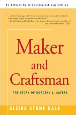 Maker and Craftsman: The Story of Dorothy L. Sa... 0595266037 Book Cover