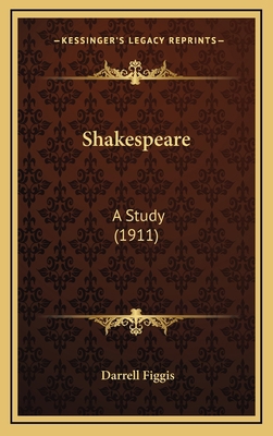 Shakespeare: A Study (1911) 1164376578 Book Cover