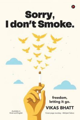 Sorry, I don't Smoke.: Freedom, Letting it go B0G4H3Q62Y Book Cover