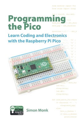Programming the Pico: Learn Coding and Electron... B09HG2JYS9 Book Cover