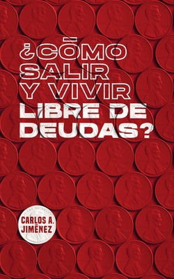 ¿Cómo Salir y Vivir Libre de Deudas? [Spanish] 1737995220 Book Cover