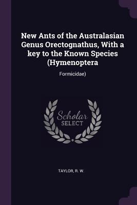 New Ants of the Australasian Genus Orectognathu... 1378816943 Book Cover