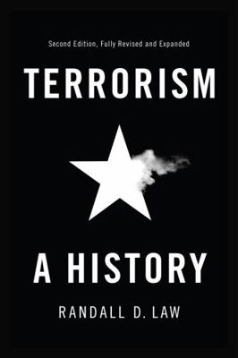 Terrorism: A History (Themes in History) 0745690890 Book Cover