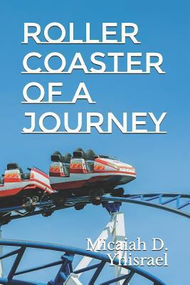 Roller Coaster of a Journey 1724117173 Book Cover