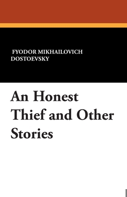 An Honest Thief and Other Stories 1434472337 Book Cover