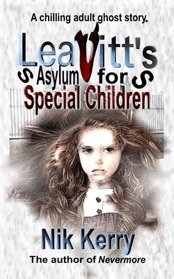 Leavitt's Asylum for Special Children B0GJK52P11 Book Cover