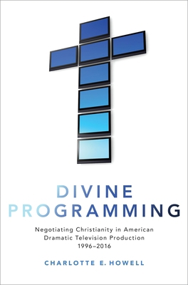 Divine Programming: Negotiating Christianity in... 0190054387 Book Cover