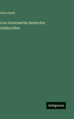 Vom Geisteserbe deutscher Heldenväter [German] 3563174288 Book Cover