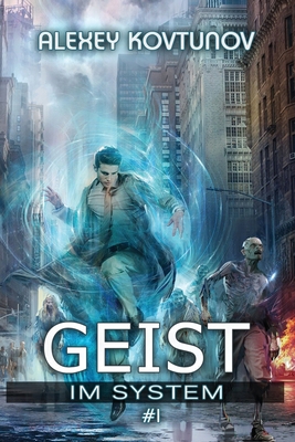 Geist im System (Buch 1): Eine LitRPG-Apokalyps... [German] 8076939755 Book Cover