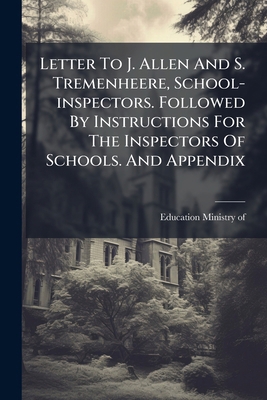 Letter To J. Allen And S. Tremenheere, School-i... 127503957X Book Cover