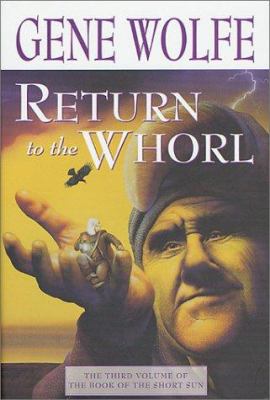 Return to the Whorl: The Final Volume of 'The B... 031287314X Book Cover