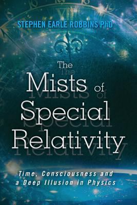 The Mists of Special Relativity: Time, Consciou... 1492900427 Book Cover