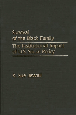 Survival of the Black Family: The Institutional... 027592985X Book Cover