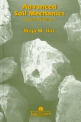 Advanced Soil Mechanics, Second Edition 1560325615 Book Cover