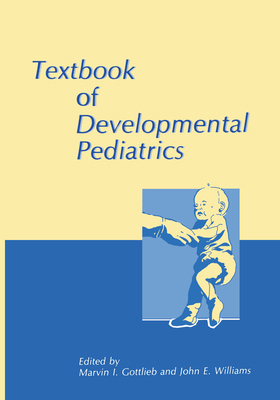 Textbook of Developmental Pediatrics 0306423340 Book Cover