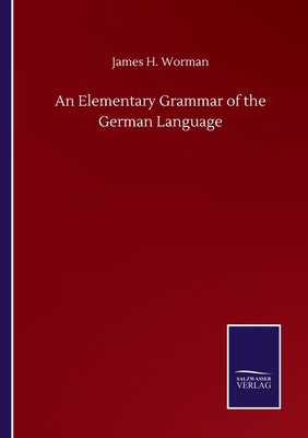 An Elementary Grammar of the German Language 3752515104 Book Cover