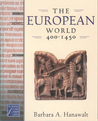 The European World, 400-1450 0195178440 Book Cover