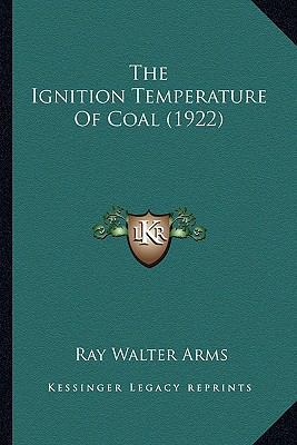 The Ignition Temperature Of Coal (1922) 1164149857 Book Cover