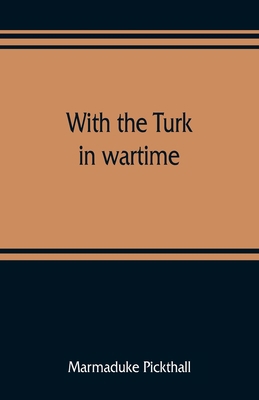 With the Turk in wartime 9353809169 Book Cover