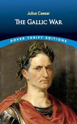 The Gallic War 0486451070 Book Cover
