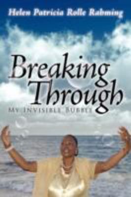 Breaking Through My Invisible Bubble 1434347249 Book Cover