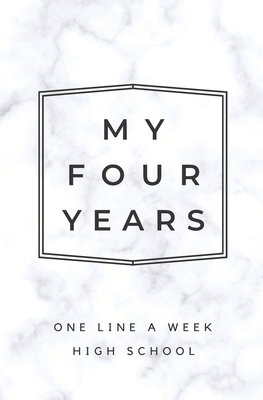 My Four Years: One Line A Week High School: Mar... 108080840X Book Cover