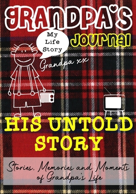 Grandpa's Journal - His Untold Story: Stories, ... 1922453765 Book Cover