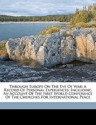 Through Europe on the Eve of War; A Record of P... 1172106959 Book Cover