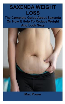 Saxenda Weight Loss: The Complete Guide About S...            Book Cover