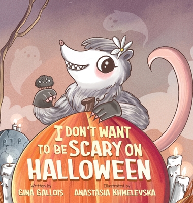 I Don't Want to be Scary on Halloween 1954322186 Book Cover