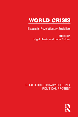 World Crisis: Essays in Revolutionary Socialism 1032046759 Book Cover