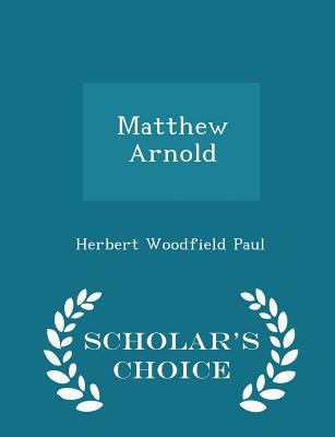 Matthew Arnold - Scholar's Choice Edition 1296237222 Book Cover