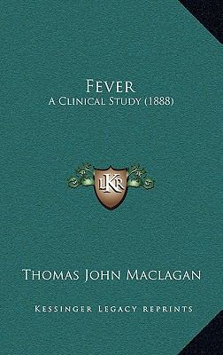 Fever: A Clinical Study (1888) 1164713779 Book Cover